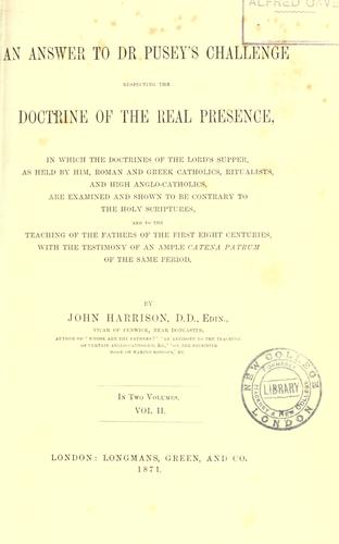 An answer to Dr. Pusey's challenge respecting the doctrine of the real presence