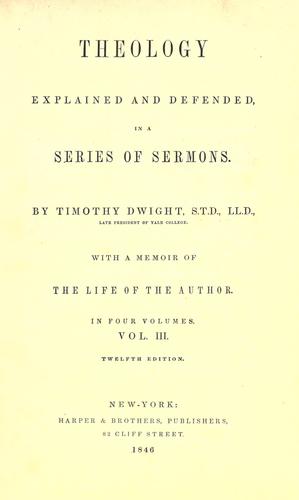 Theology, explained and defended in a series of sermons