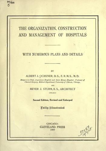 The organization, construction and management of Hospitals