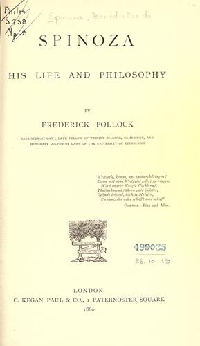 Spinoza, his life and philosophy