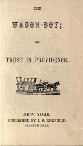 The wagon-boy, or, Trust in providence.