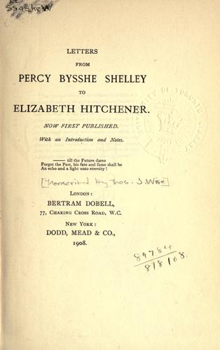 Letters from Percy Bysshe Shelley to Elizabeth Hitchener.