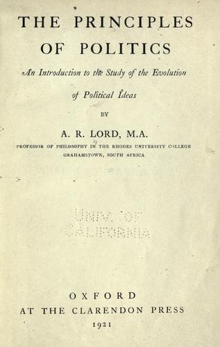The principles of politics: an introduction to the study of the evolution of political ideas.