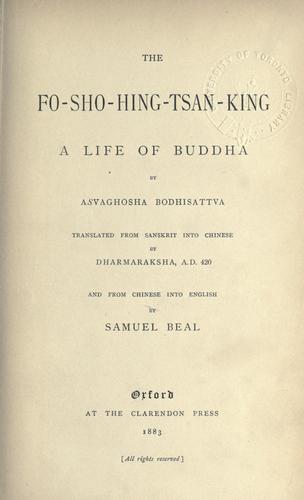 The Fo-sho-hing-tsan-king, a life of Buddha