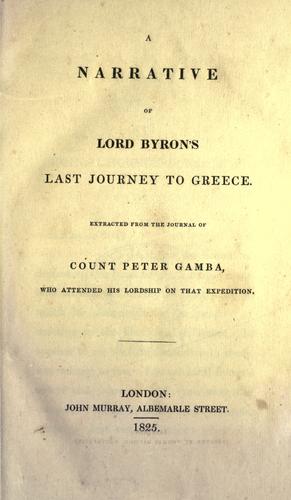 A narrative of Lord Byron's last journey to Greece.