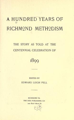 A Hundred years of Richmond Methodism