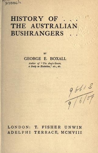 History of the Australian bushrangers.