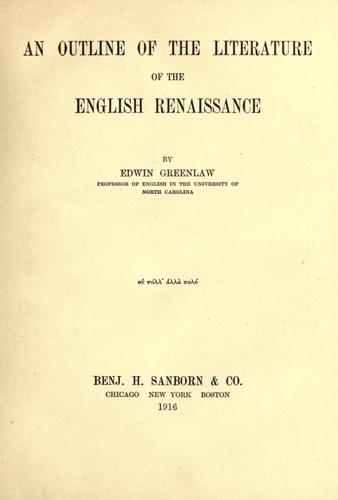 An outline of the literature of the English renaissance