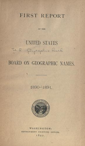 First report of the United States Board on Geographic Names. 1890-1891.
