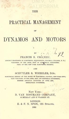 The  practical management of dynamos and motors.