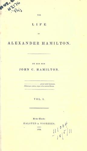 The life of Alexander Hamilton.