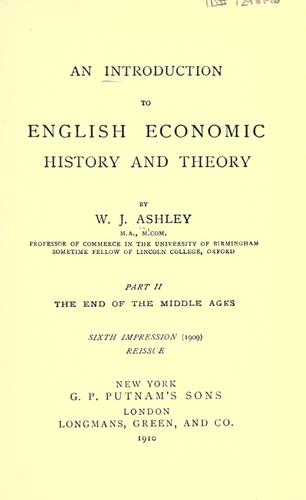 An introduction to English economic history and theory ...