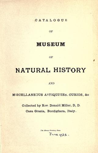 Catalogue of museum of natural history and miscellaneous antiquities, curios, &c.