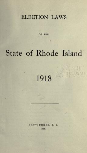 Election laws of the state of Rhode Island, 1918.