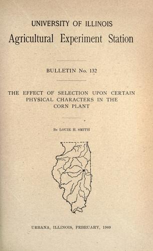 The effect of selection upon certain physical characters in the corn plant