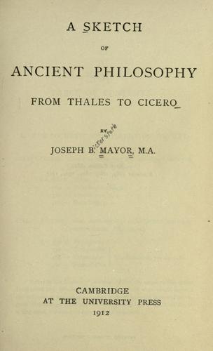 A sketch of ancient philosophy from Thales to Cicero
