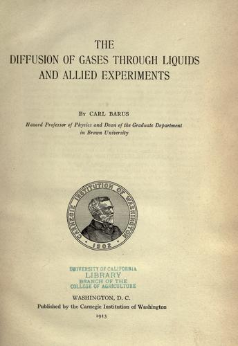 The diffusion of gases through liquids and allied experiments