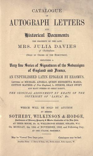 Catalogue of autograph letters and historical documents, the property of the late Mrs. Julia Davies