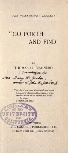 "Go forth and find."