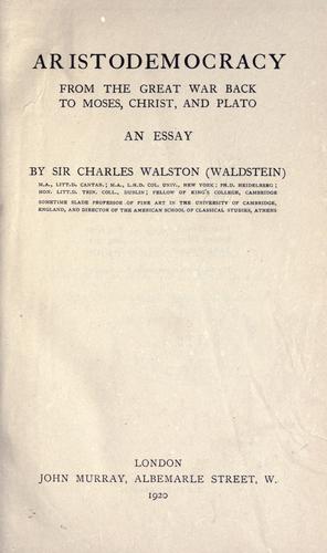 Aristodemocracy, from the Great War back to Moses, Christ, and Plato