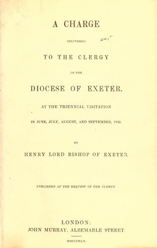 A charge delivered to the clergy of the Diocese of Exeter