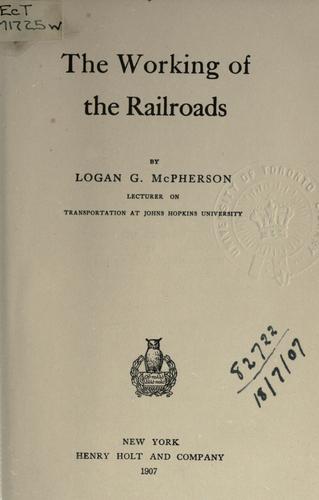 The working of the railroads.