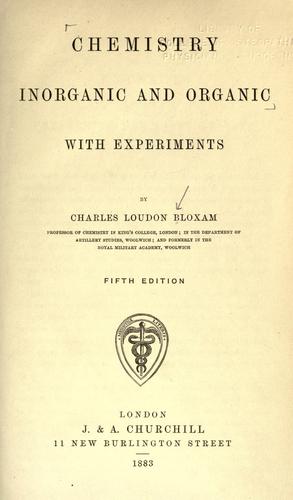 Chemistry, inorganic and organic, with experiments