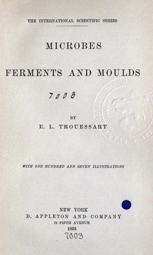 Microbes, ferments and moulds