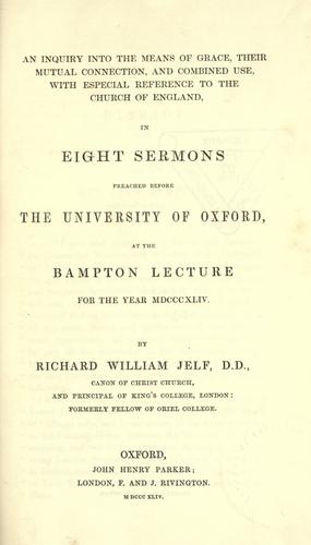 An inquiry into the means of grace, their mutual connection, and combined use, with especial reference to the Church of England