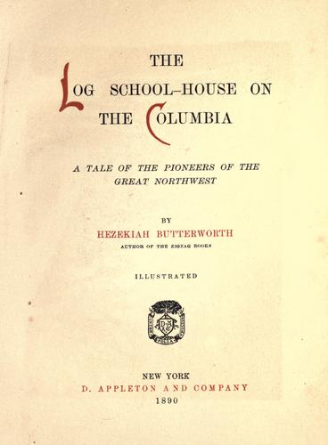 The log school-house on the Columbia