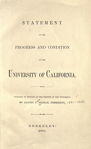 Statement of the progress and condition of the University of California