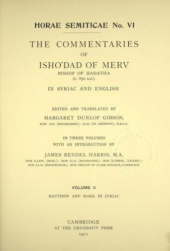 The Commentaries of Isho'dad of Merv, Bishop of Hadatha (c. 850 A.D.) in Syriac and English