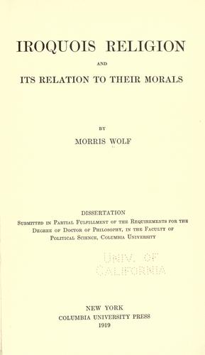 Iroquois religion and its relation to their morals