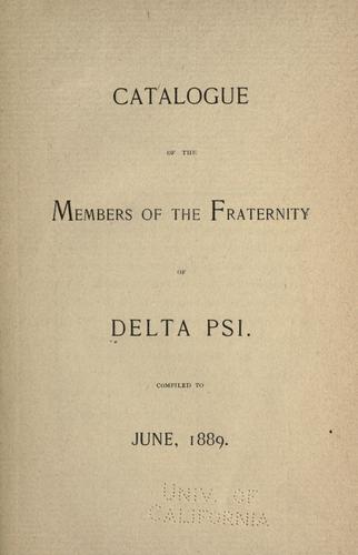 Catalogue of the members of the fraternity of Delta psi