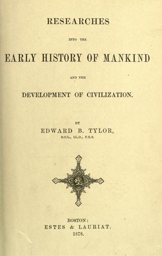 Researches into the early history of mankind and the development of civilization