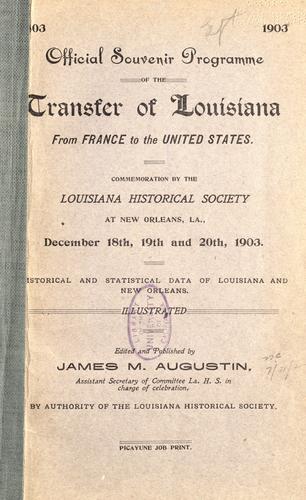 Official souvenir programme of the transfer of Louisiana from France to the United States.