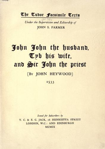 John John the husband, Tyb his wife, and Sir John the priest.