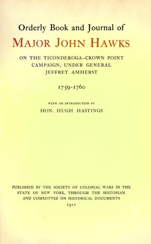 Orderly book and journal of Major John Hawks on the Ticonderoga-Crown Point campaign, under General Jeffrey Amherst, 1759-1760.