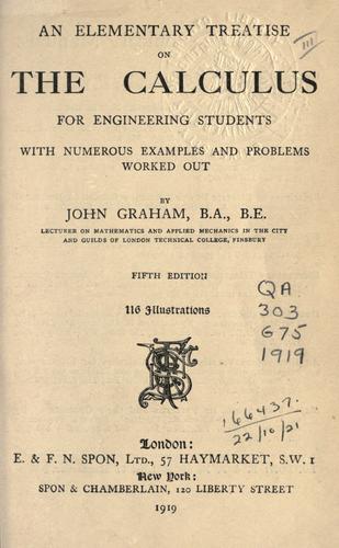 An elementary treatise on the calculus for engineering students, with numerous examples and problems worked out.