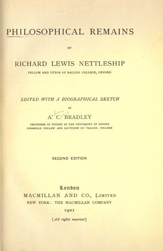 Philosophical remains of Richard Lewis Nettleship