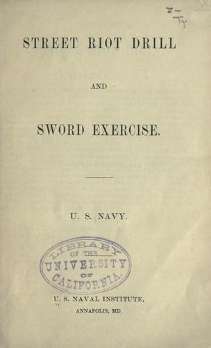 Street riot drill and sword exercise.