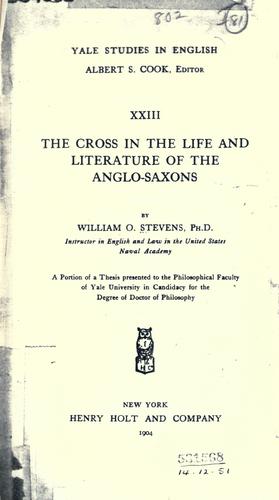 The cross in the life and literature of the Anglo-Saxons.