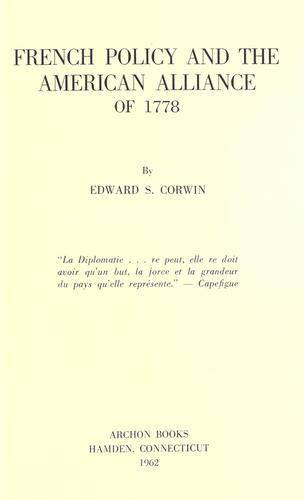 French policy and the American Alliance of 1778