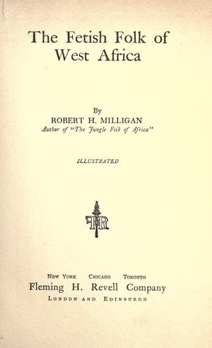 The fetish folk of West Africa