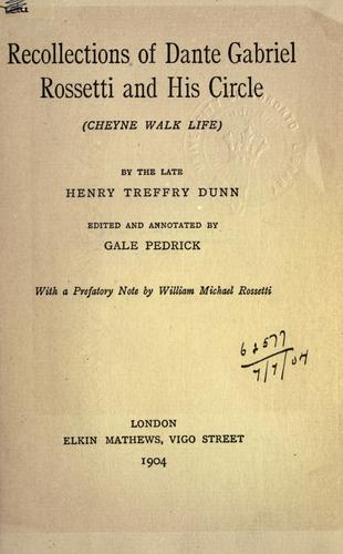 Recollections of Dante Gabriel Rossetti and his circle (Cheyne walk life)  Edited and annotated by Gale Pedrick, with a prefatory note by William Michael Rossetti.