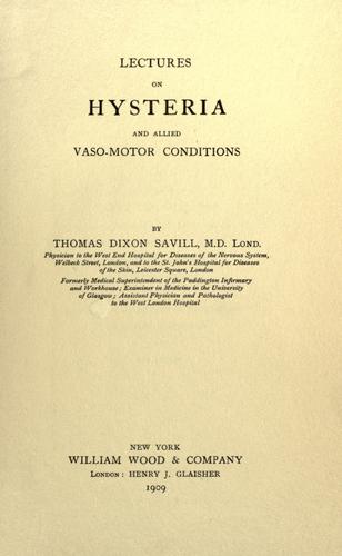Lectures on hysteria and allied vaso-motor conditions.