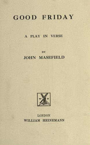 Good Friday; a play in verse.