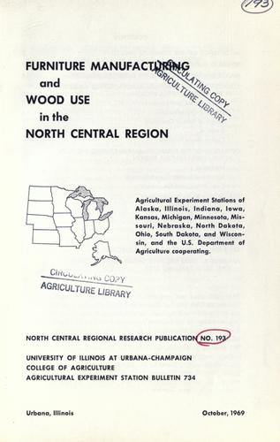 Furniture manufacturing and wood use in the north central region.