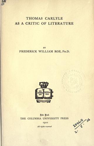 Thomas Carlyle as a critic of literature.