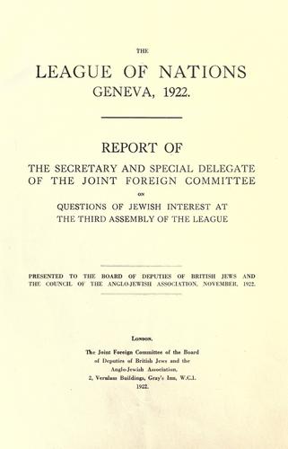 Report of the Secretary and Special Delegate of the Joint Foreign Committee on questions of Jewish interest at the third assembly of The League